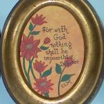 "WITH GOD" 5"X 7" inspirational acrylic painting on oval canvas in a burnished gold resin frame. Painting can be hung on the wall or will sit on a tabletop.